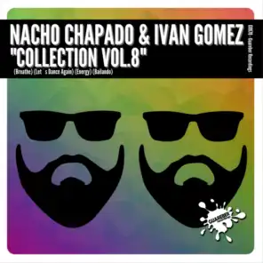 Nacho Chapado & Ivan Gomez Collection Vol.8