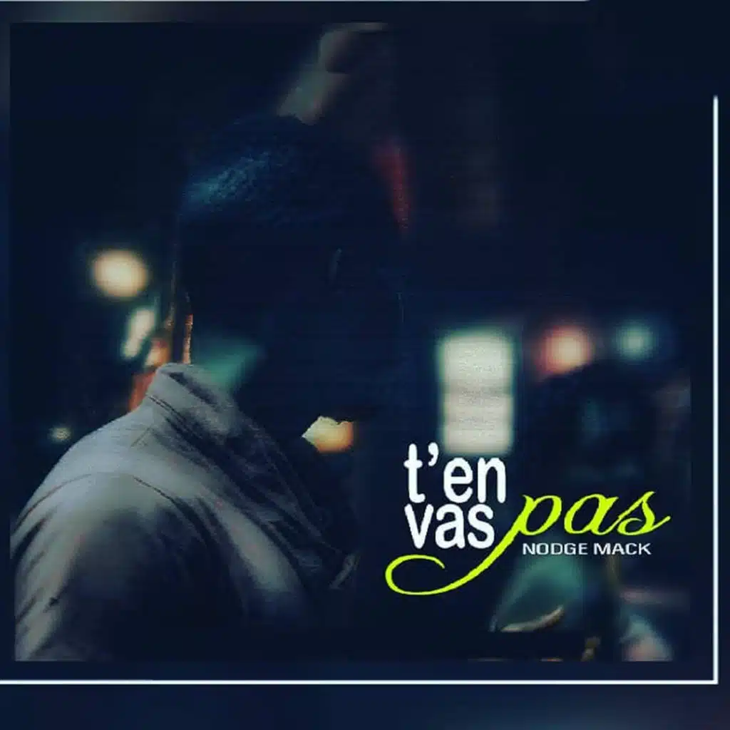 T'en Vas Pas