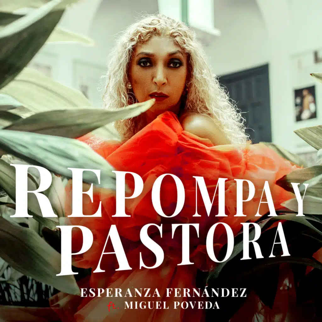 Repompa y Pastora (feat. Miguel Poveda)