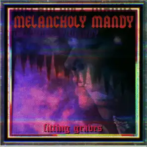 Melancholy Mandy (feat. Trvefrnds)