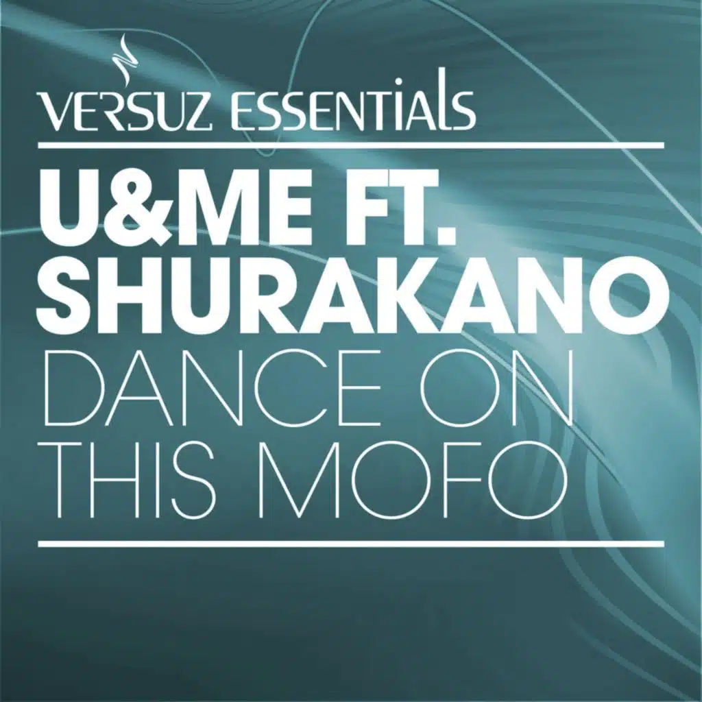 Dance on This Mofo feat. MC Shurakano