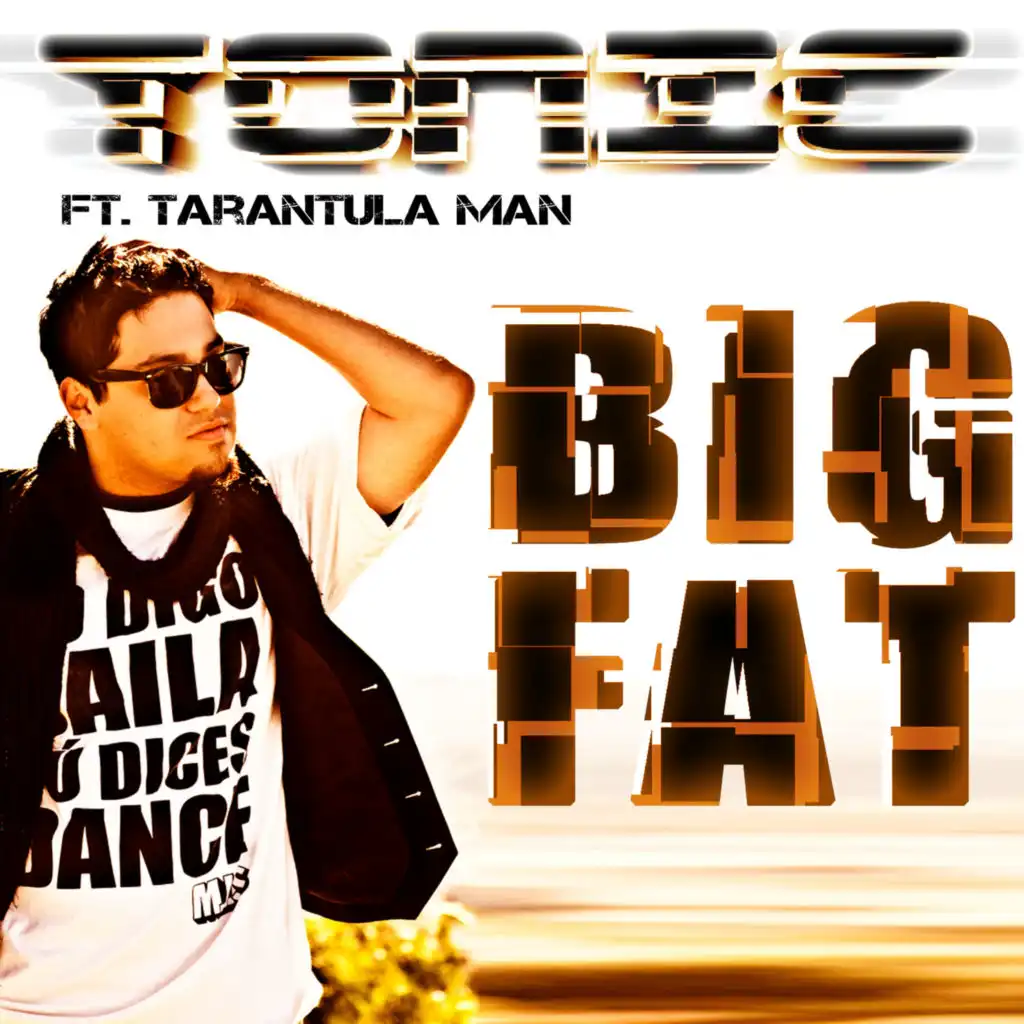 Big Fat  feat. Tarantula Man