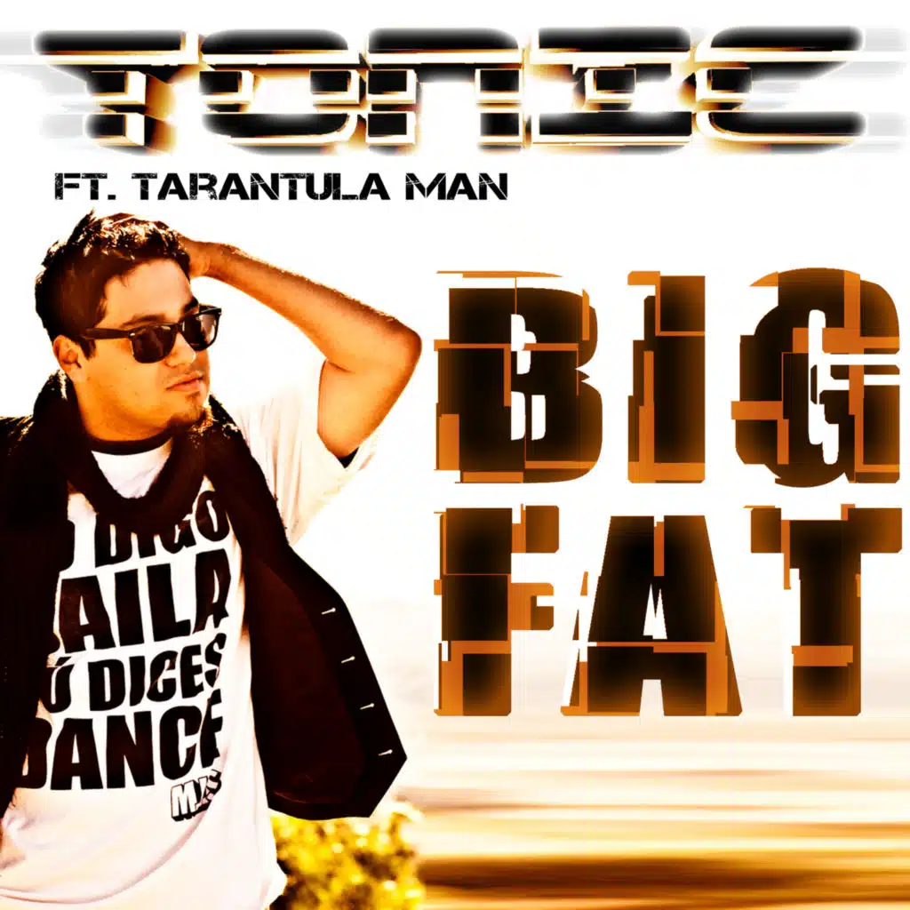 Big Fat (Radio Edit) feat. Tarantula Man