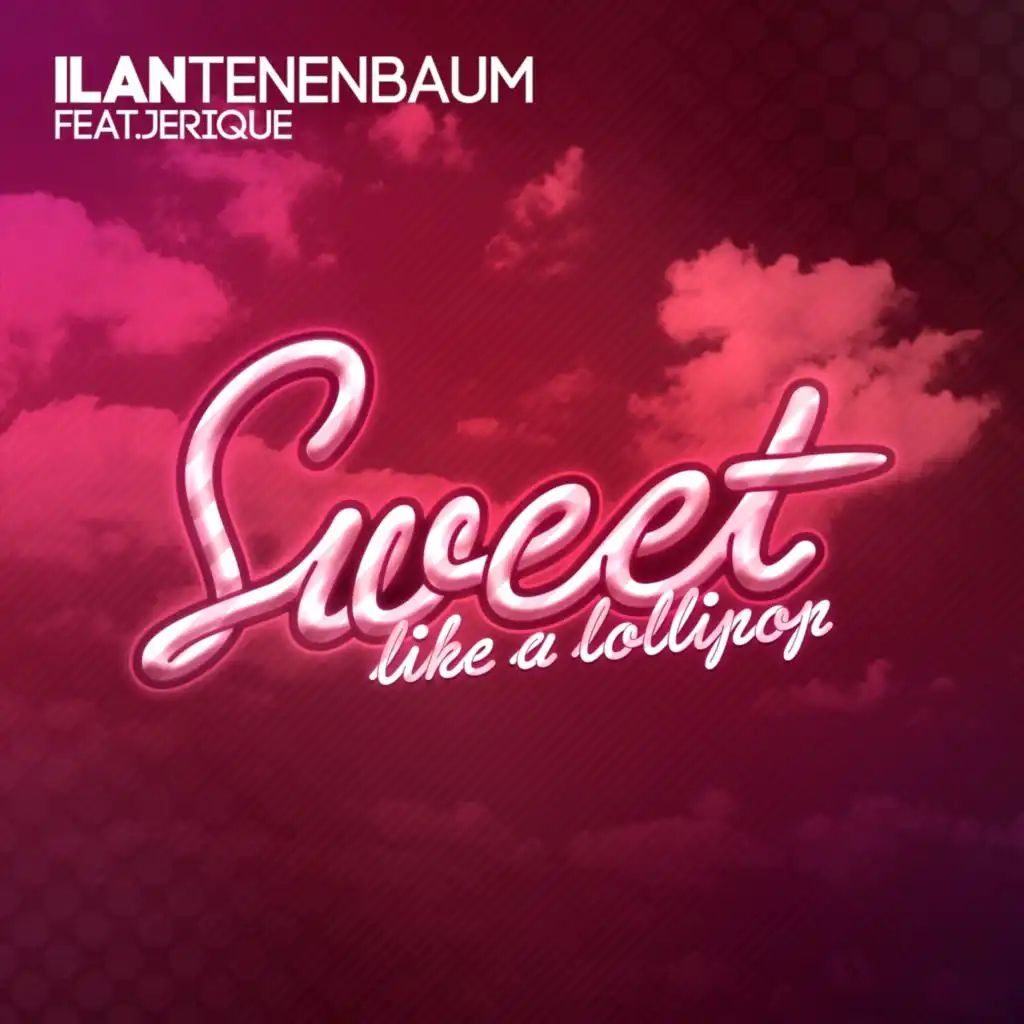 Sweet (Like a Lollipop) (Radio Edit) feat. Jerique