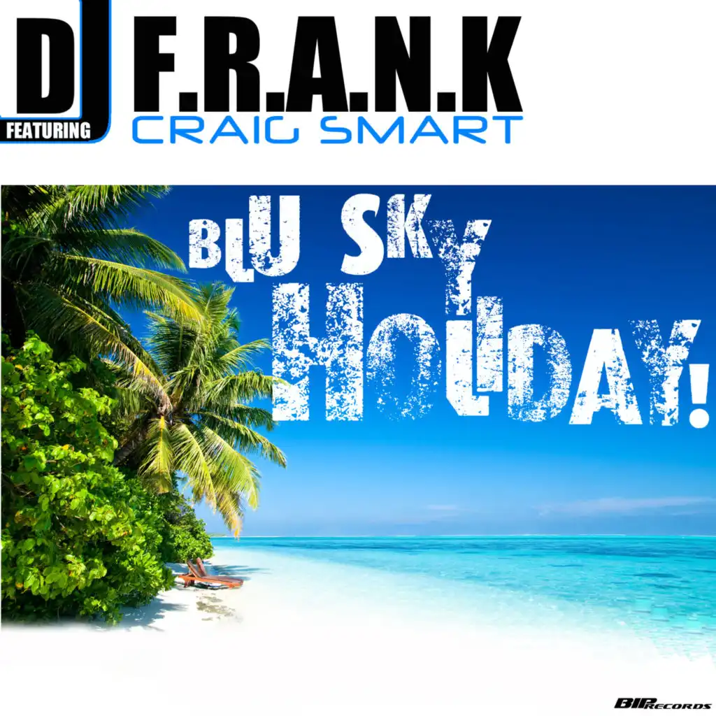 Blu Sky Holiday (Extended Mix) feat. Craig Smart