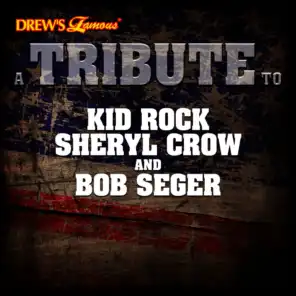 A Tribute to Kid Rock, Sheryl Crow and Bob Seger