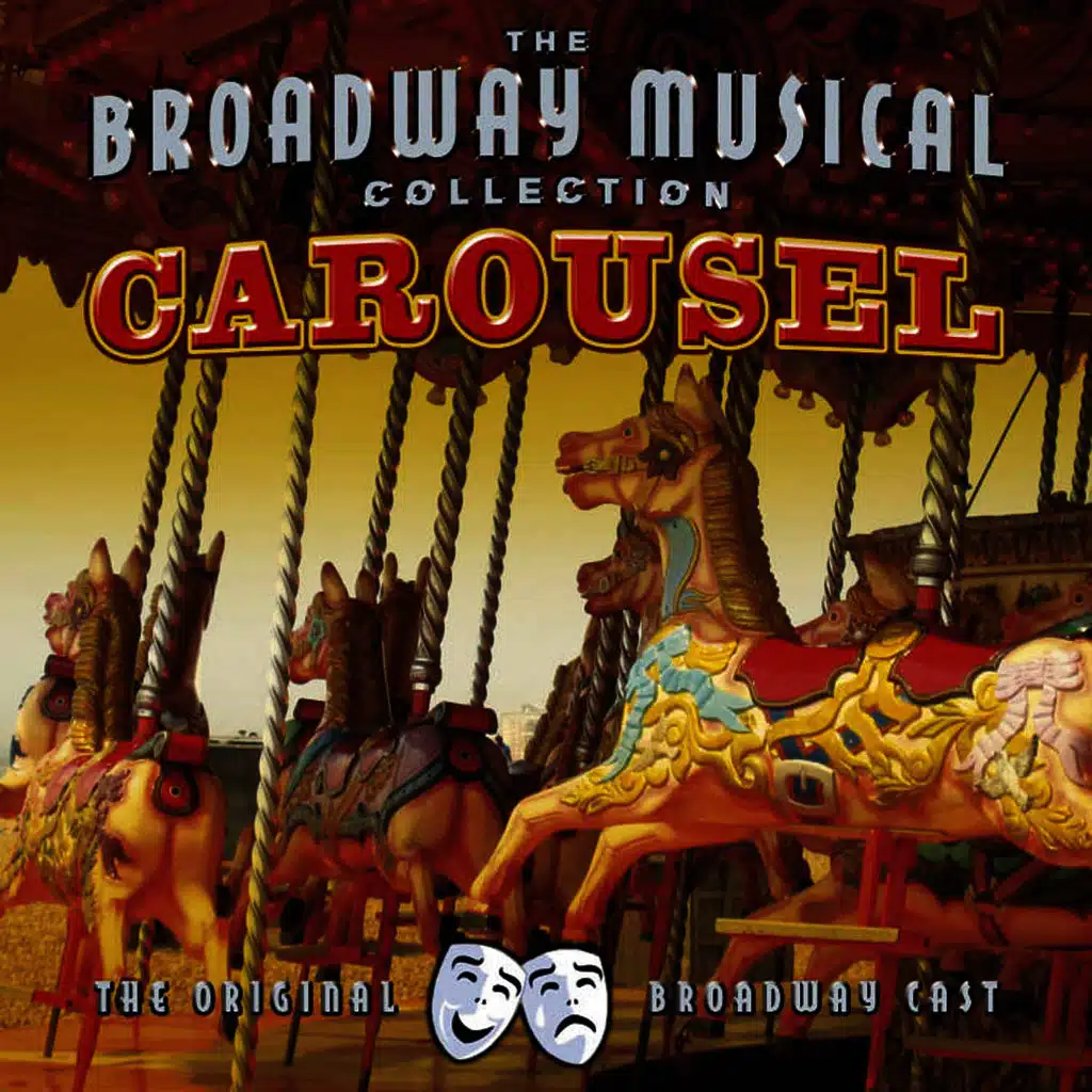 Carousel - Performed By The Original Broadway Cast