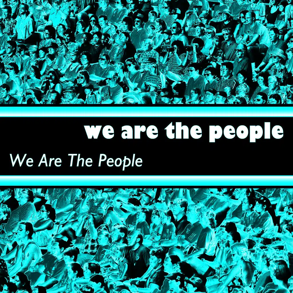 We Are The People