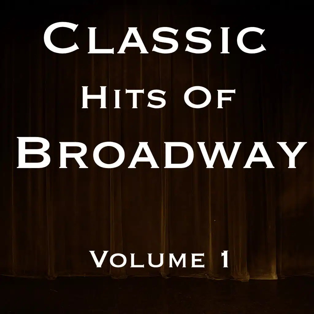 Classic Hits Of Broadway Vol 1