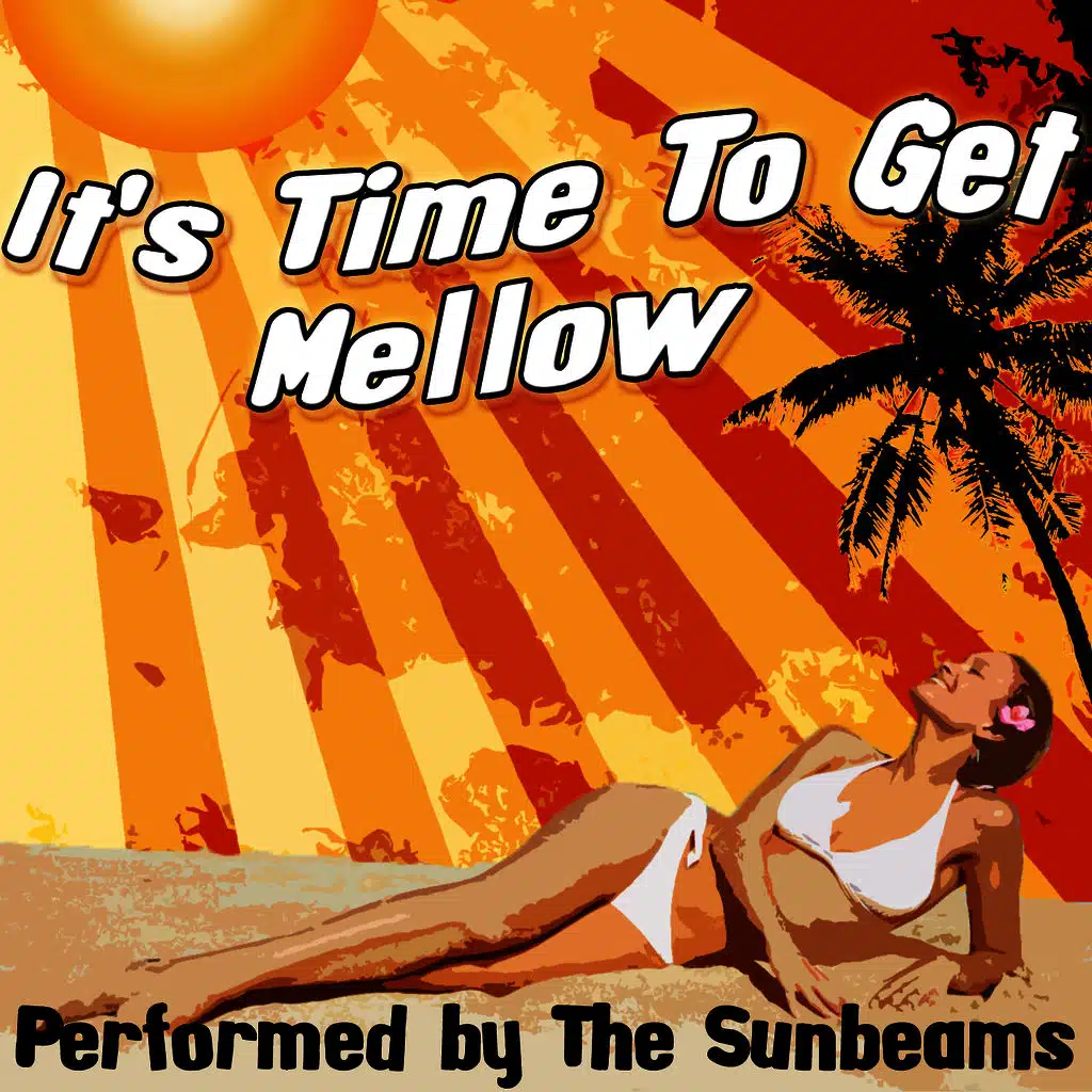 It's Time To Get Mellow