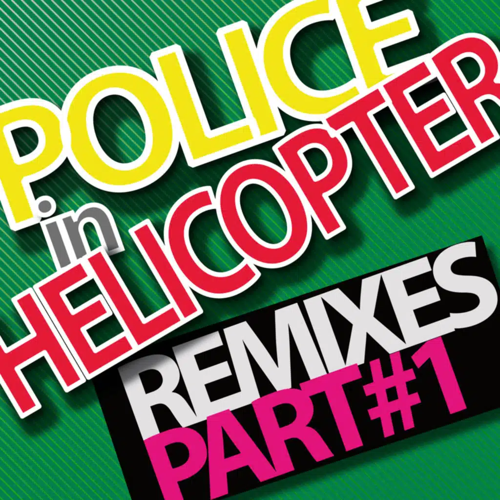 Police in Helicopter (Viro & Rob Analyze Remix)