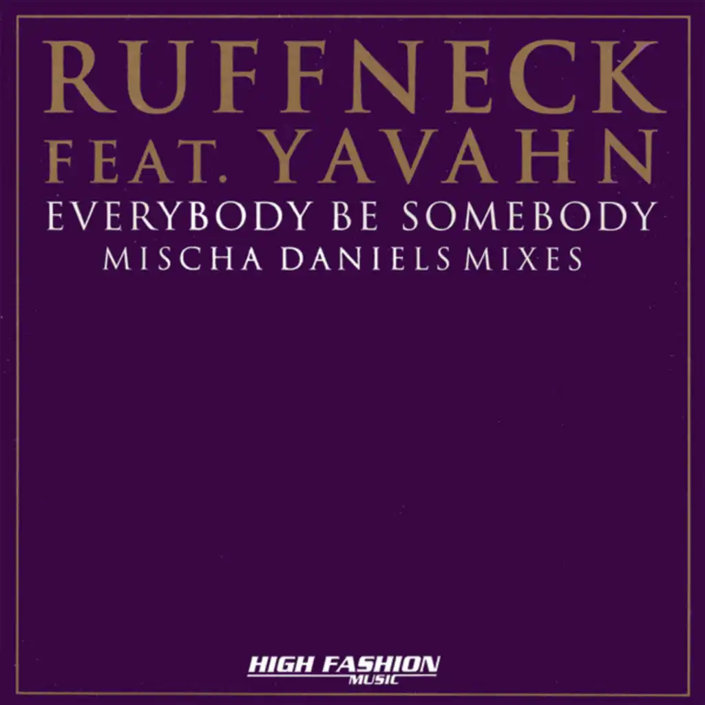 Everybody Be Somebody (Mischa Daniels Radio Mix) feat. Yavahn