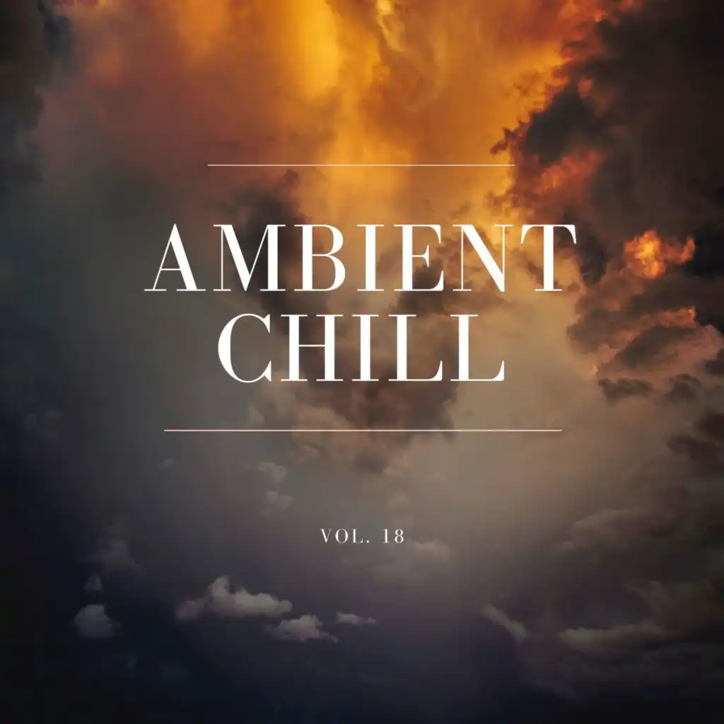 Ambient Chill, Vol. 18
