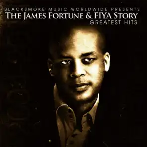 James Fortune & Fiya Story - The Greatest Hits
