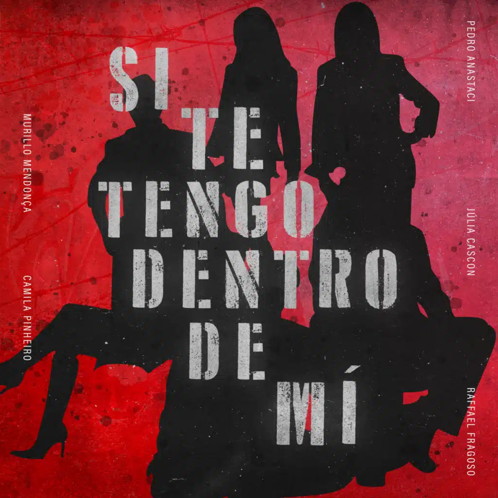 Si Te Tengo Dentro de Mí (feat. Pedro Anastaci & Júlia Cascon)