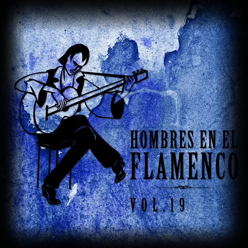 Hombres en el Flamenco Vol.19 (Edición Remasterizada)