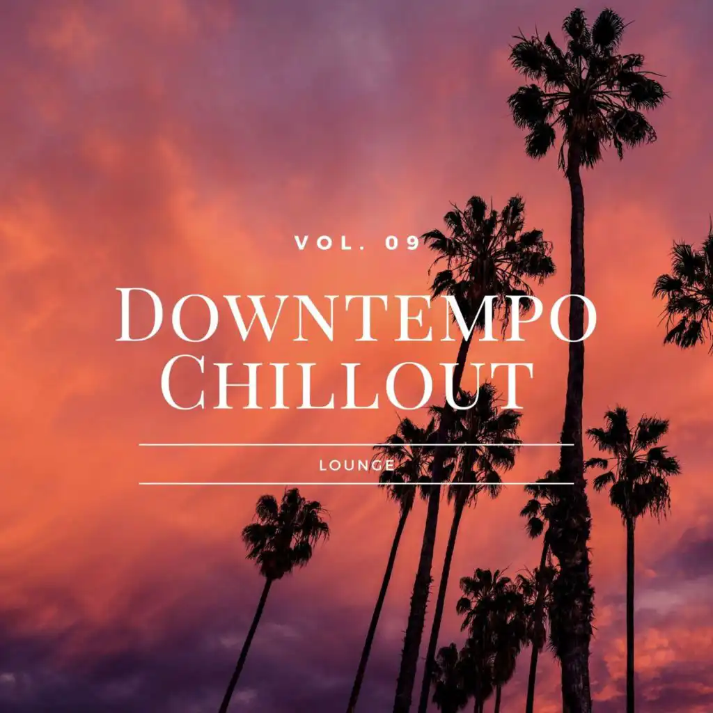 Downtempo Chillout Lounge, Vol.09