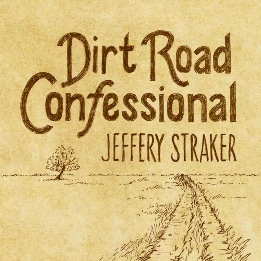 Dirt Road Confessional