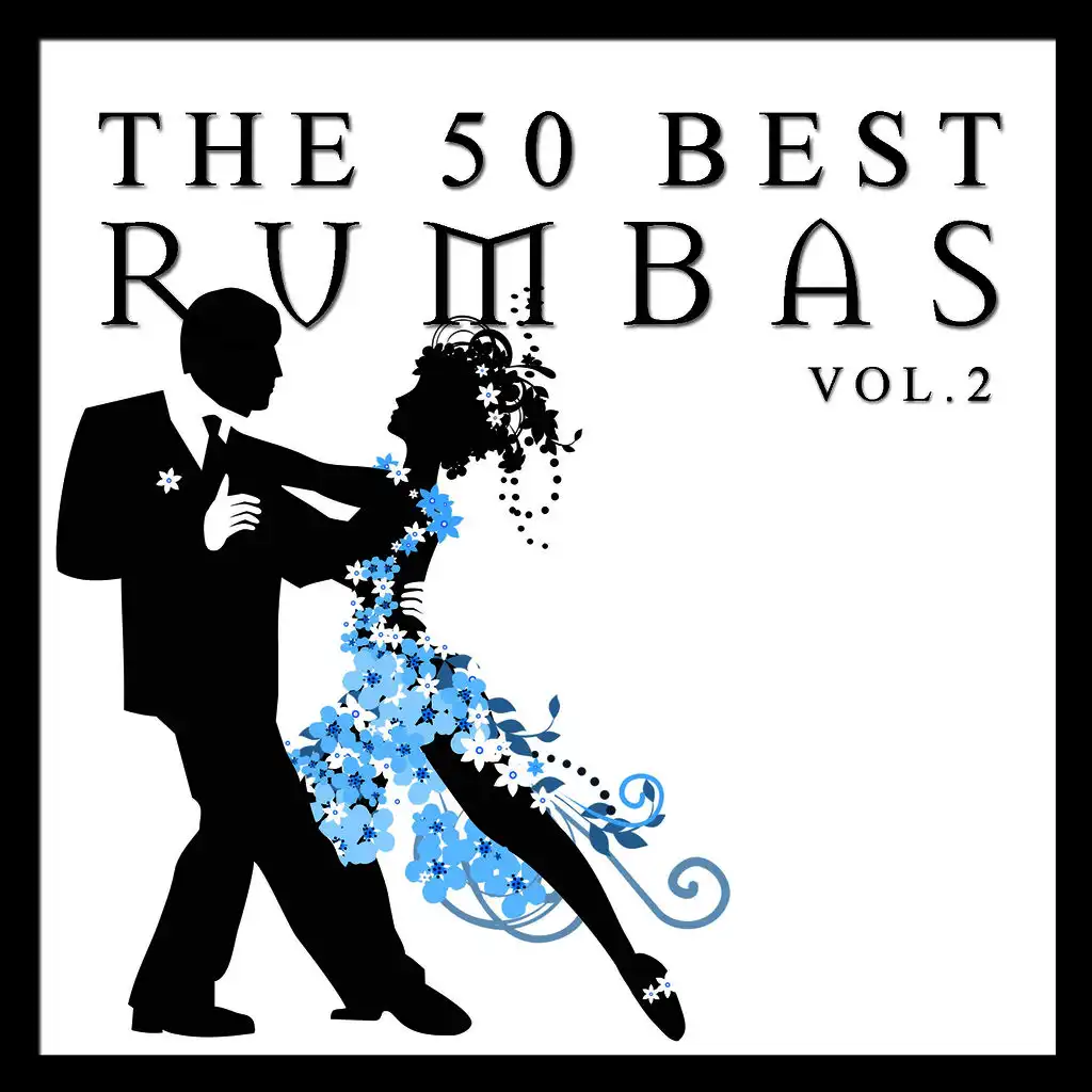 The 50 Best Rumbas Vol.2