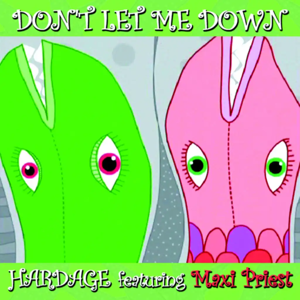 Don't Let Me Down (Radio Edit UK) feat. Maxi Priest