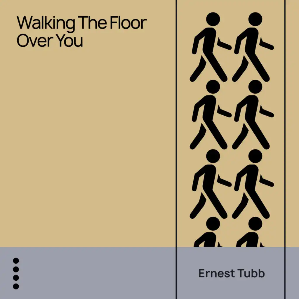 Walking the Floor over You