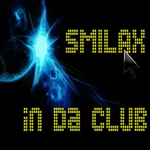 Smilax In Da Club