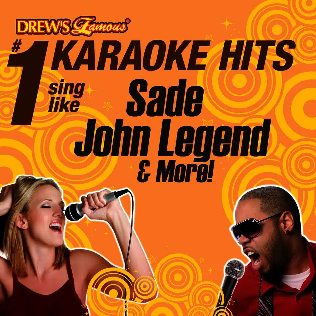 Drew's Famous #1 Karaoke Hits: Sing like Sade, John Legend & More!