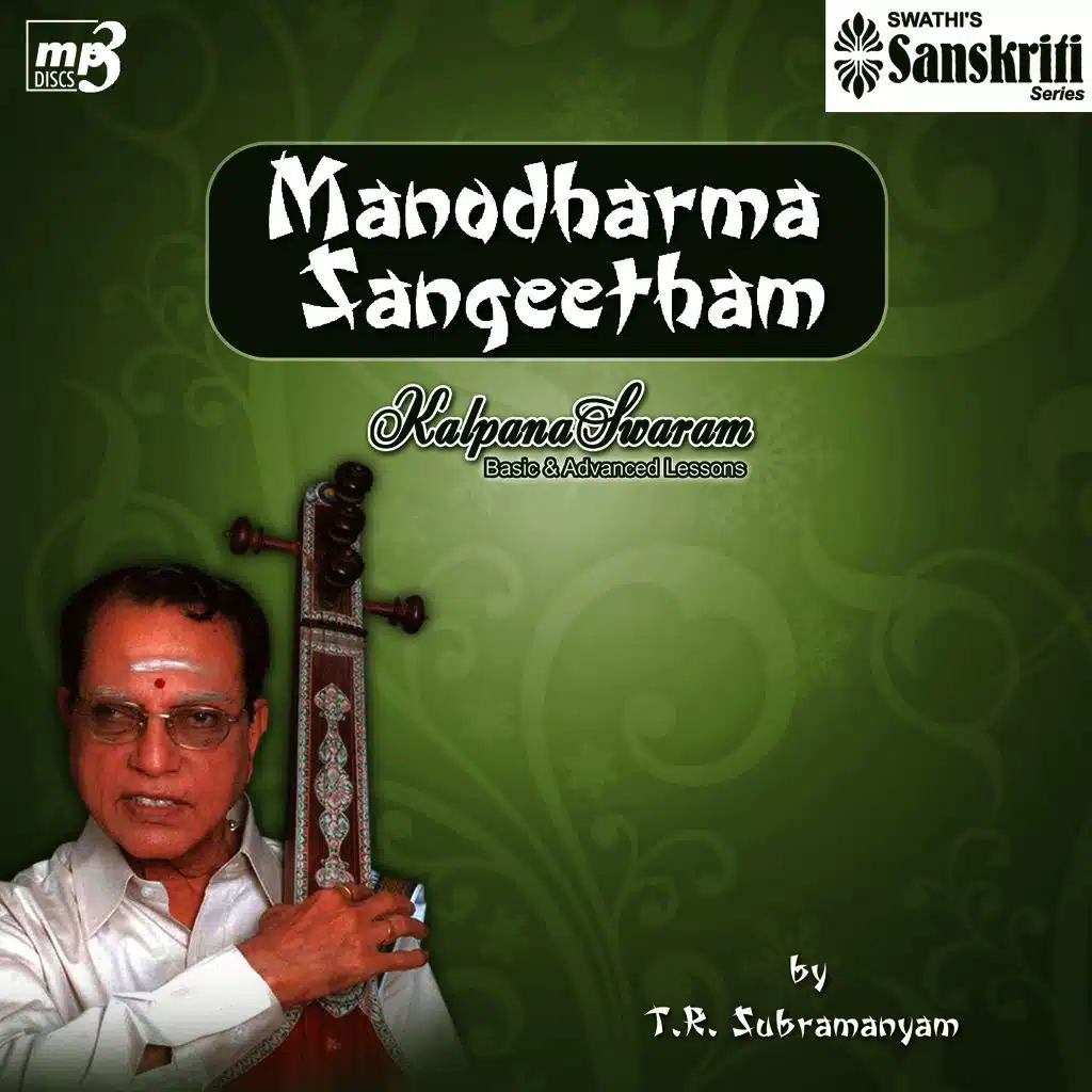 Manodharma Sangeetham - Kalpana Swaram (Basic & Advanced) -  T.R.Subramanyam