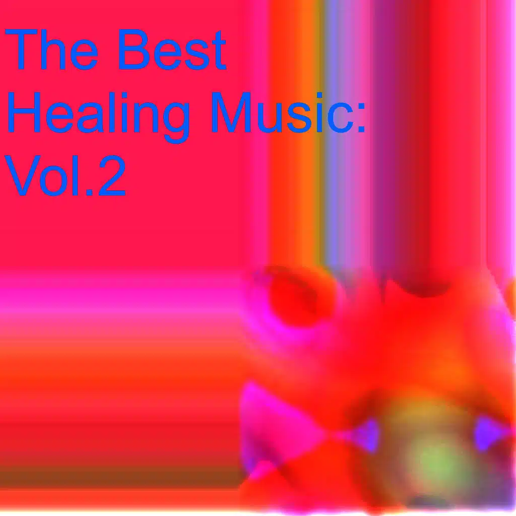 The Best Healing Music: Vol.2