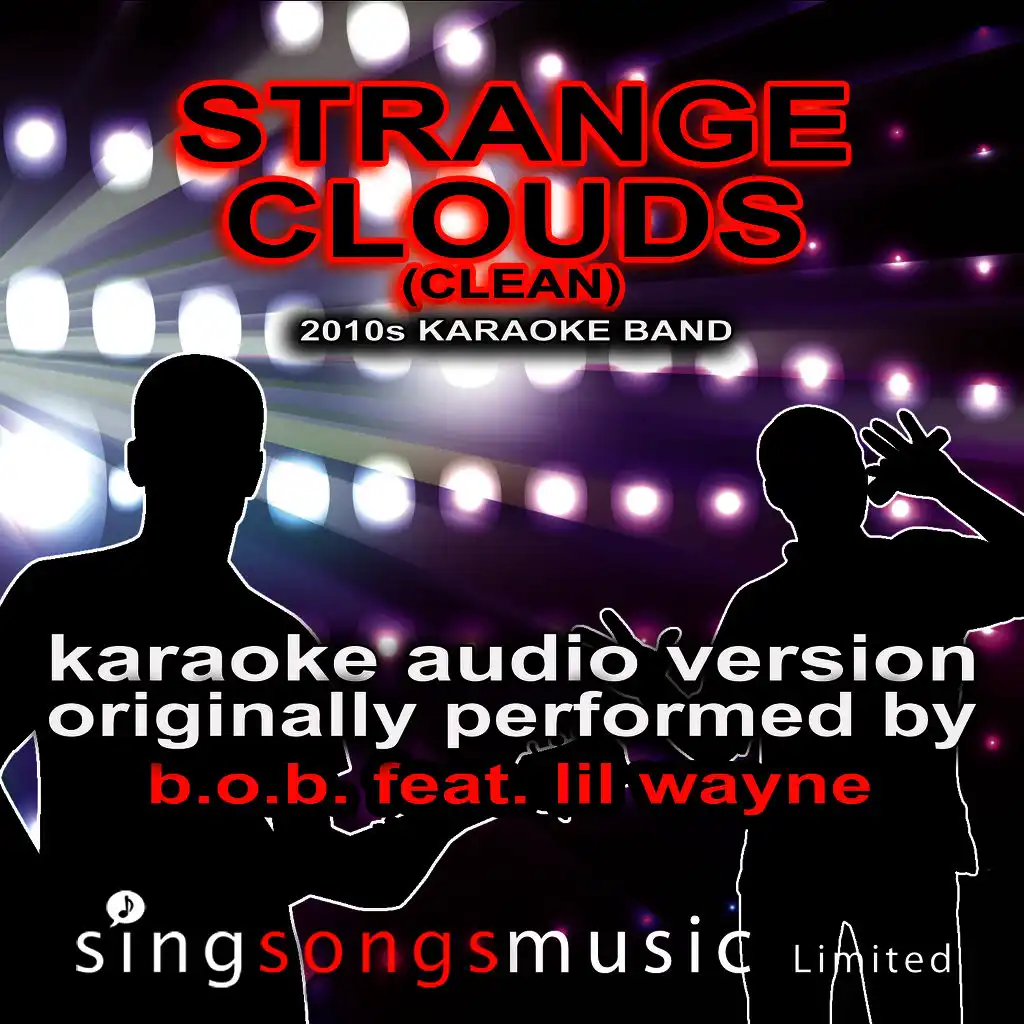 Strange Clouds  (Originally Performed By B.O.B feat. Lil Wayne) [Karaoke Audio Version - Clean]