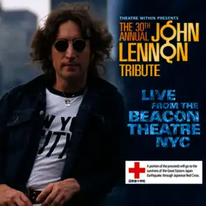 The 30th Annual John Lennon Tribute Live from the Beacon Theatre NYC