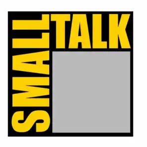 Small Talk Episode 39: Ems&Ns