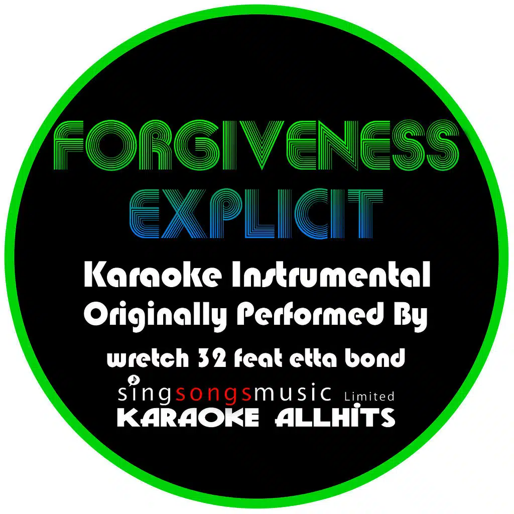 Forgiveness (Originally Performed By Wretch 32 feat. Etta Bond) [Instrumental Audio Version Explicit]