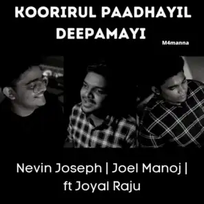 Koorirul Paadhayil Deepamayi (feat. Joyal Raju)