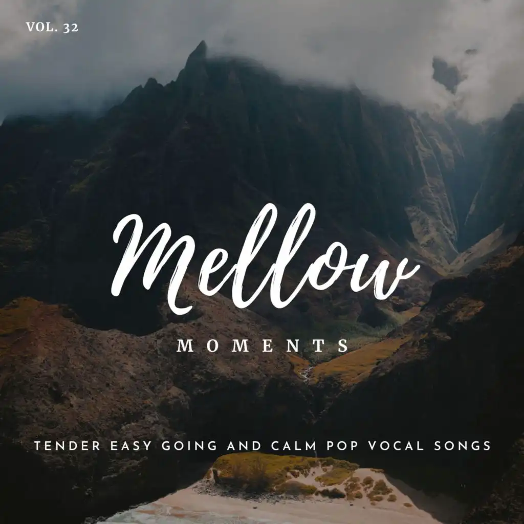 Mellow Moments - Tender Easy Going And Calm Pop Vocal Songs, Vol. 32