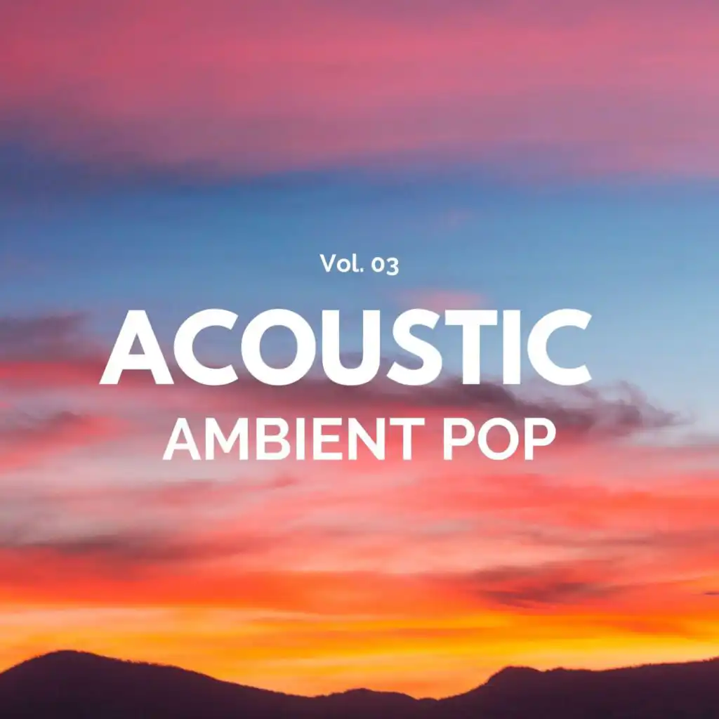 Acoustic Ambient Pop - Vol. 03