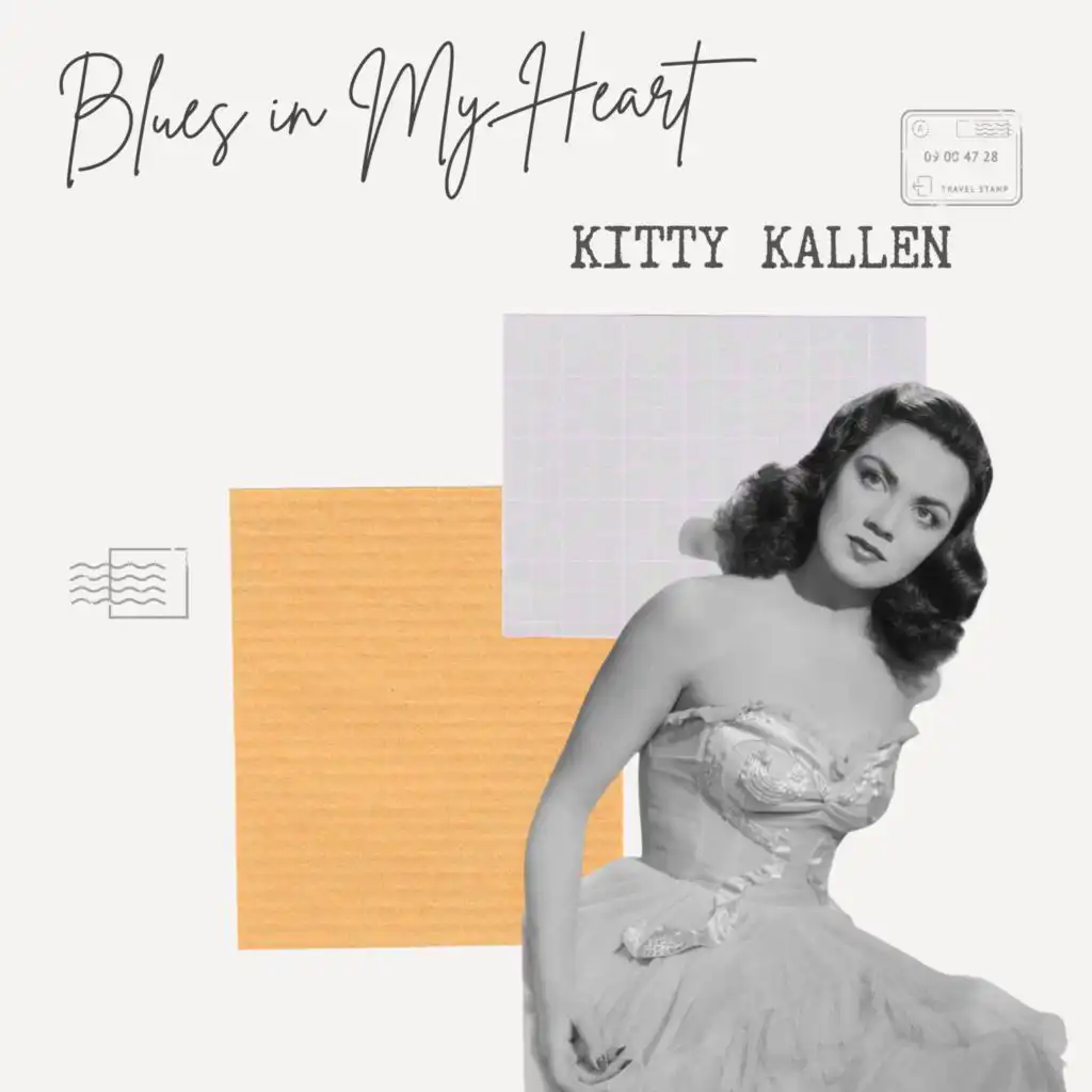 Blues in My Heart - Kitty Kallen