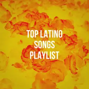 Top Latino Songs Playlist
