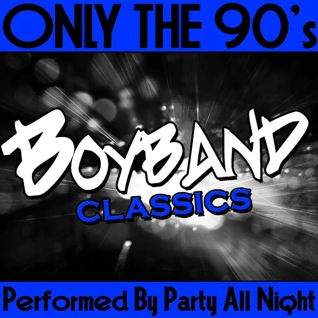 Only the 90's: Boyband Classics