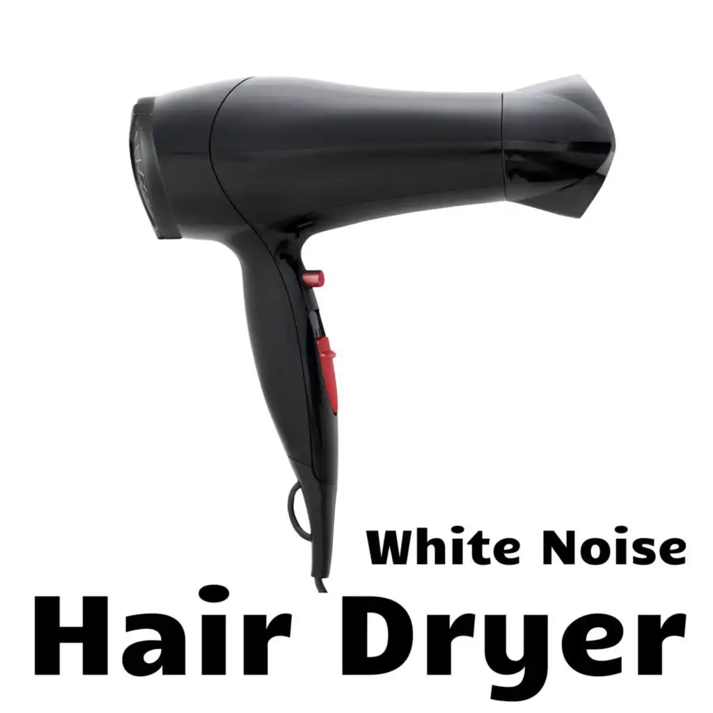 Hair Dryer White Noise