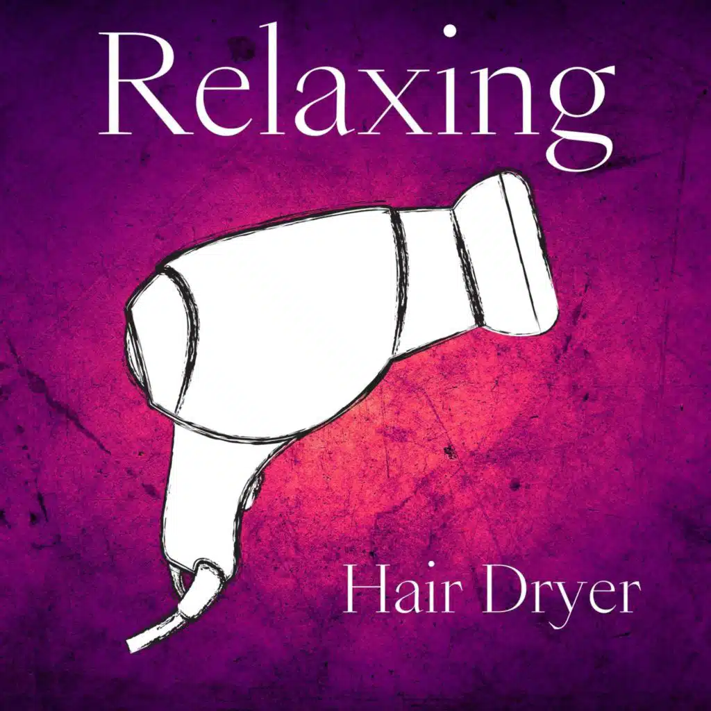 Relaxing Hair Dryer - Loopable - Sound 11