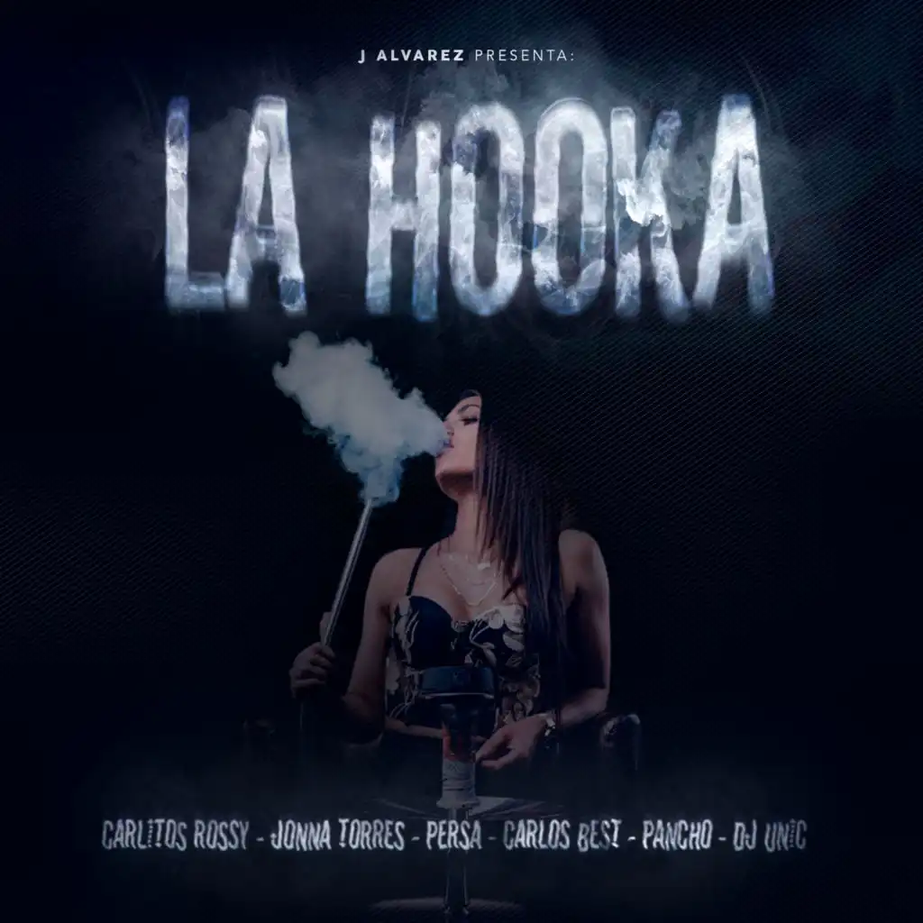 La Hooka (feat. Persa "La Voz", Carlos Best, DJ Unic & Pancho el de la Avenida)
