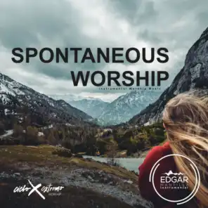 Spontaneous Worship (Instrumental Worship Music)