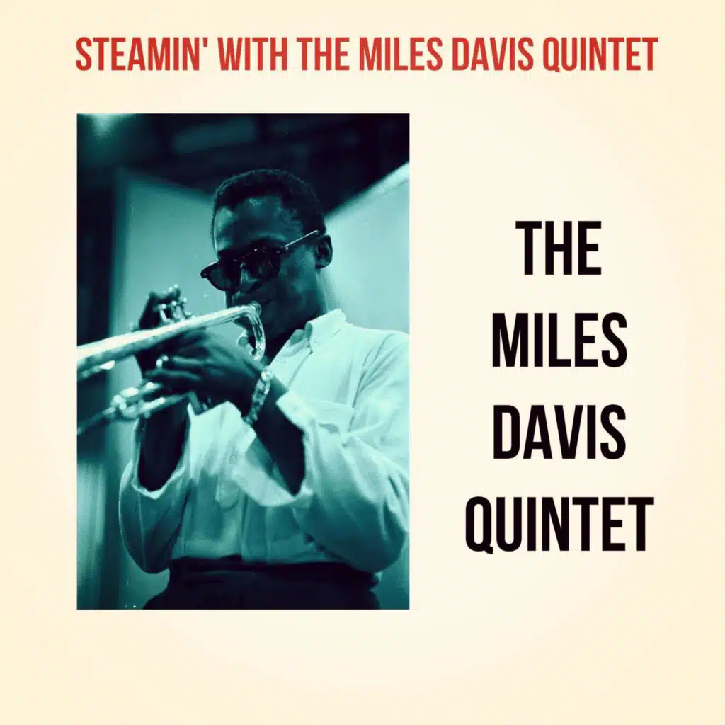 Steamin' with The Miles Davis Quintet