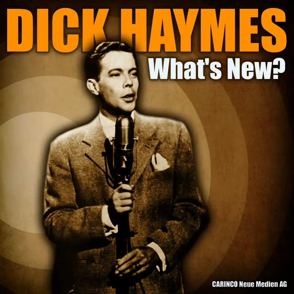 Dick Haymes - What’s New?