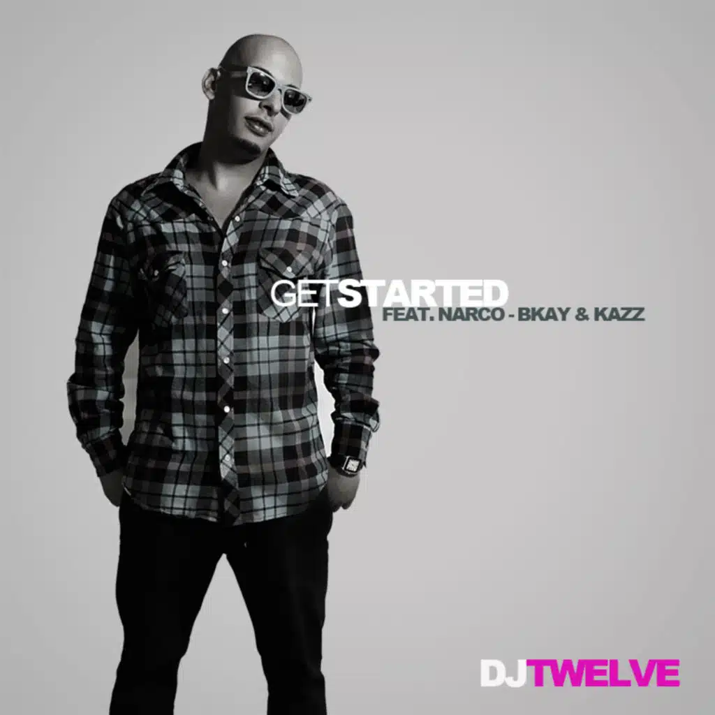 Get Started (Instrumental Radio) feat. Narco, Bkay & Kazz