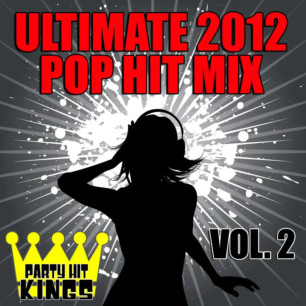 Ultimate 2012 Pop Hit Mix, Vol. 2