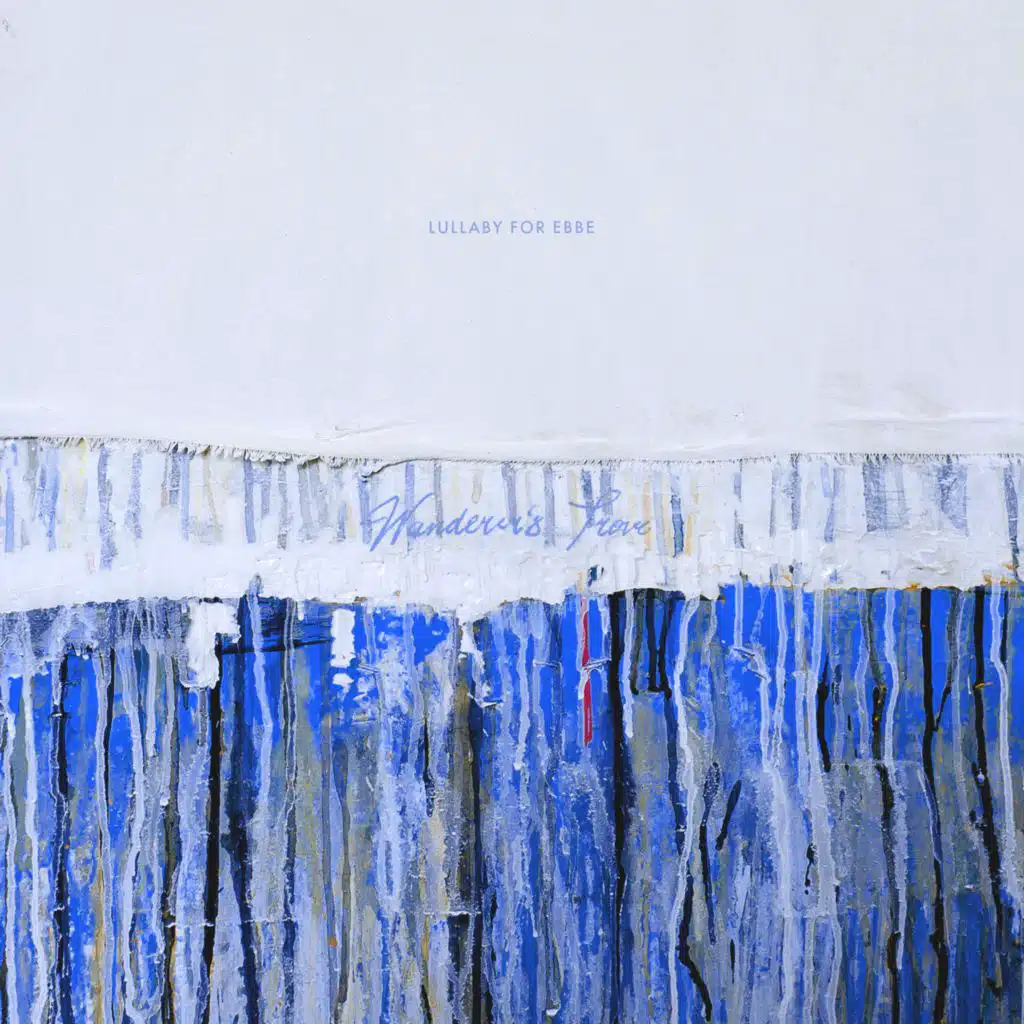 Lullaby for Ebbe