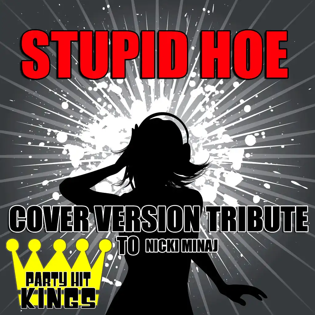 Stupid Hoe (Cover Version Tribute to Nicki Minaj)