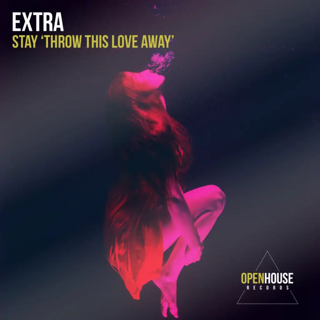 Stay (Throw This Love Away) (Extended Mix)
